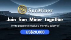 tp钱包IOS下载|SunMiner 宣布 2024 年升级以增强家庭收入机会